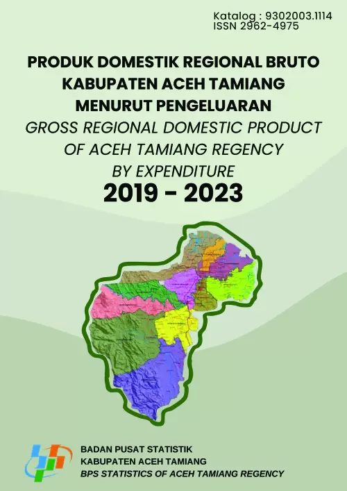 Produk Domestik Regional Bruto Kabupaten Aceh Tamiang Menurut Pengeluaran 2019-2023