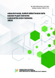 Analisis Hasil Survei Kebutuhan Data BPS Kabupaten Aceh Tamiang 2022